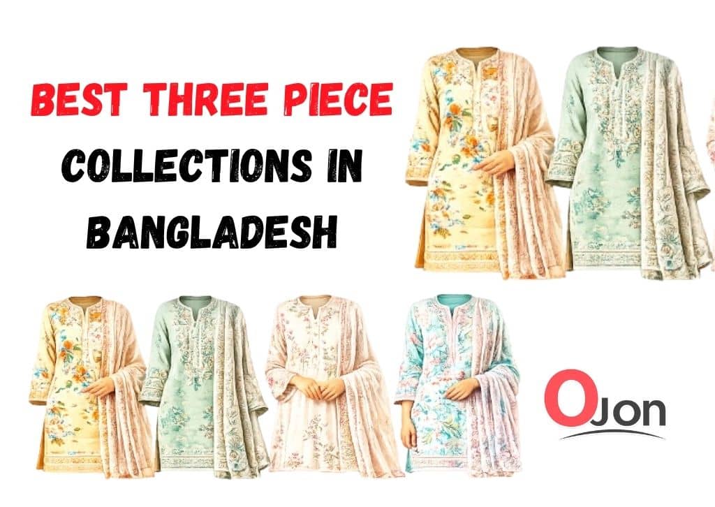 Best Three Piece Collections in Bangladesh